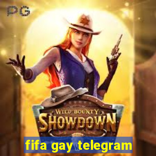 fifa gay telegram